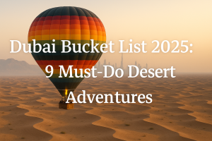 Hot air balloon Dubai floating over desert dunes at sunrise with city skyline in background – bucket list adventure 2025